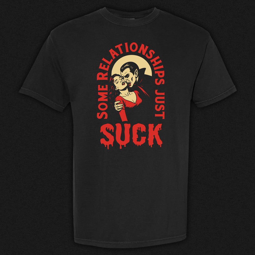 Some Relationships Just Suck - Comfort Colors