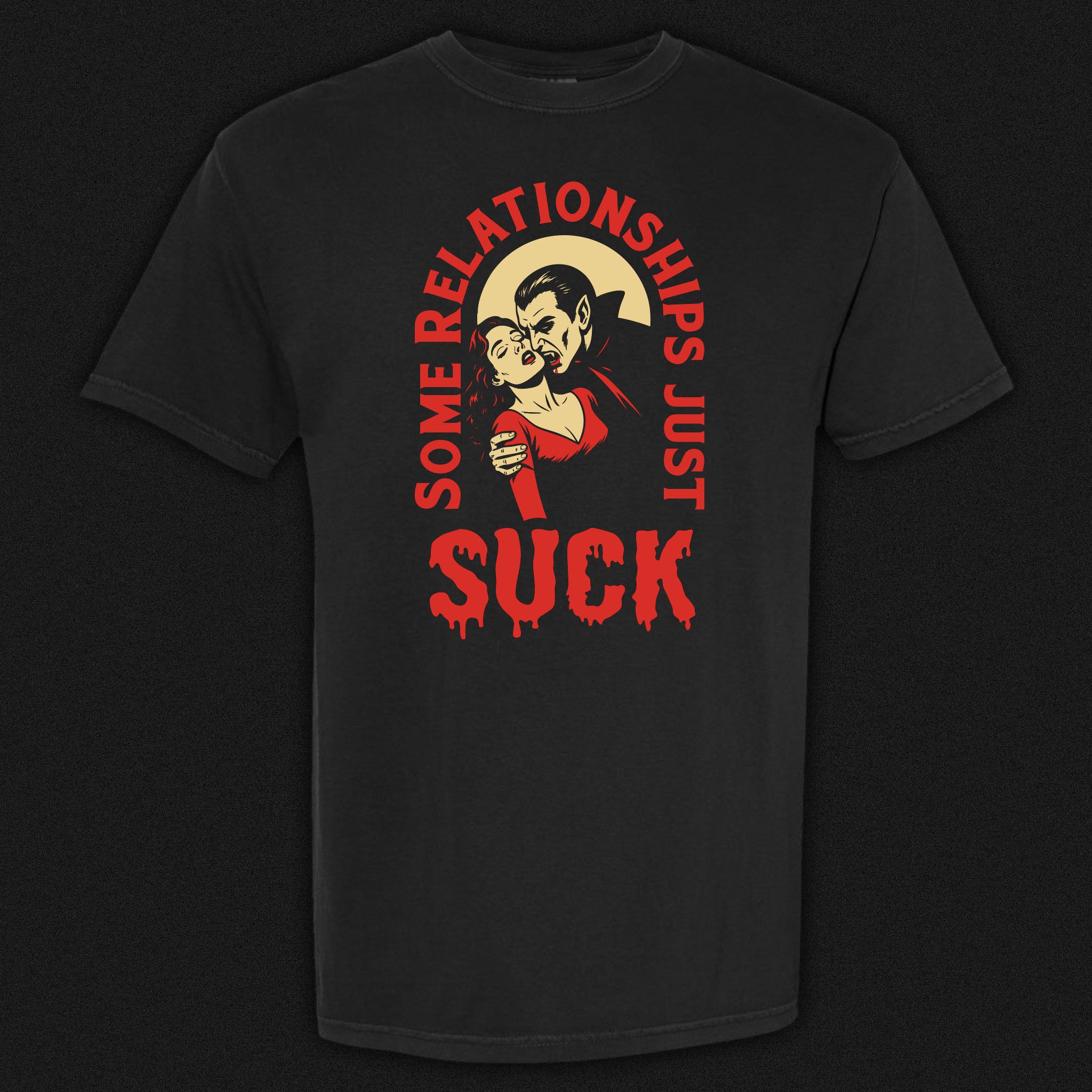 Some Relationships Just Suck - Comfort Colors